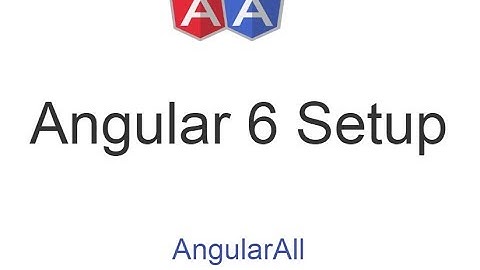 Angular 6 setup