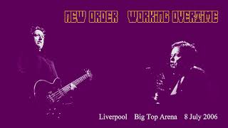 New Order - Working Overtime live @ Big Top Arena, Liverpool - 8 July 2006