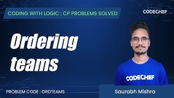 ORDTEAMS | Ordering teams | Coding with Logic: CP Problems Solved simple