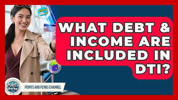 What Debt & Income Are Included In DTI? - Points and Perks Channel