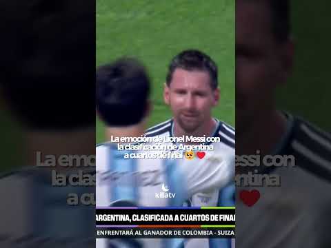 Video La emoción de Lionel Messi con la clasificación de Argentina a cuartos de final ?