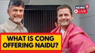 Lok Sabha Elections Result LIVE Today | Is Rahul Gandhi And Naidu Planning To Form A Govt? | N18ER