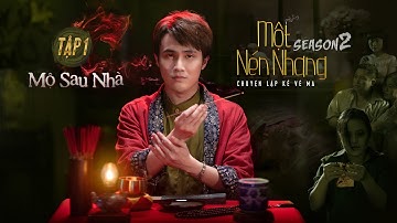 Tập 1 - MỘ SAU NHÀ | Series Chuyện Ma MỘT NÉN NHANG SS2 | HUỲNH LẬP, HỮU TÍN, TRÀ NGỌC [OFFICIAL]