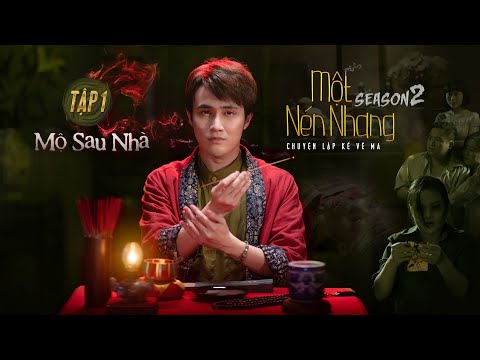 Tập 1 - MỘ SAU NHÀ | Series Chuyện Ma MỘT NÉN NHANG SS2 | HUỲNH LẬP, HỮU TÍN, TRÀ NGỌC [OFFICIAL]