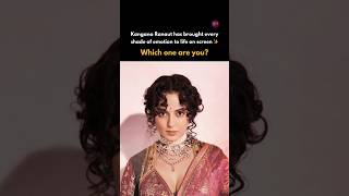 Kangana Ranaut: From Fearless to Flawed, A Mood for Every Role