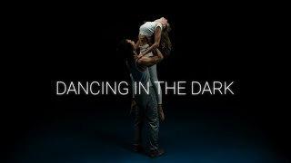 DANCING IN THE DARK