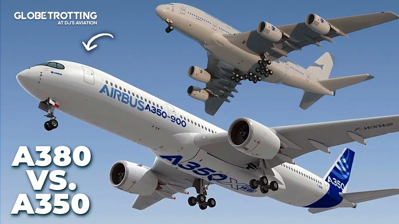 The Airbus A380 vs A350 - YouTube