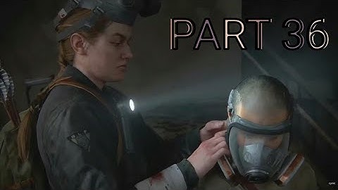 THE LAST OF US 2 Walkthrough Gameplay Part 36 -  MASK (Last of Us Part 2)