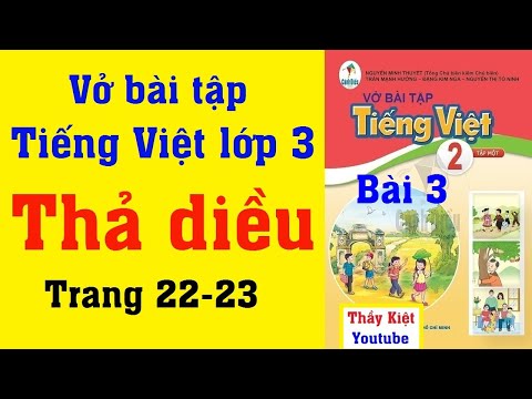 Video Vở Bài Tập Tiếng Việt Lớp 3 | Thả Diều | Trang 22 - 23... - YouTube