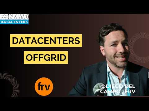 ¿El Data Center del Futuro NO dependerá de la red eléctrica?, Diego del Campo FRV
