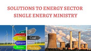 Problems Faced by ENERGY/POWER Sector in India & Solution through a Single Energy Ministry