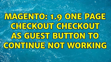 Magento: 1.9 One Page Checkout Checkout as Guest button to continue not working (2 Solutions!!)