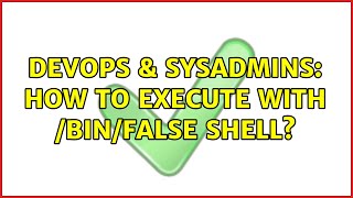 Devops Sysadmins How To Execute With Binfalse Shell? 5 Solutions