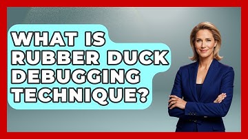 What Is Rubber Duck Debugging Technique? - Learn To Troubleshoot
