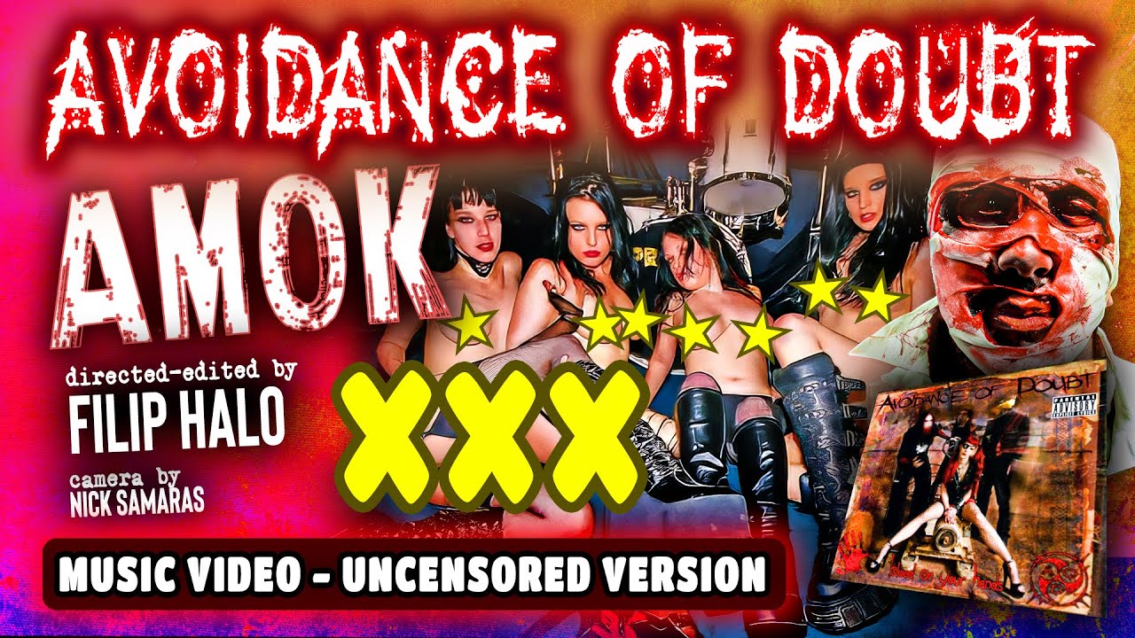 🎵🎦 Avoidance of Doubt - AMOK (MUSIC VIDEO Uncensored XXX Version) by Filip Halo Macabrofilms 2006