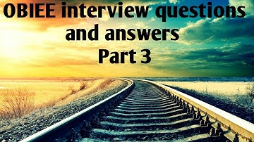 OBIEE interview questions and answers 2018 || Part 3
