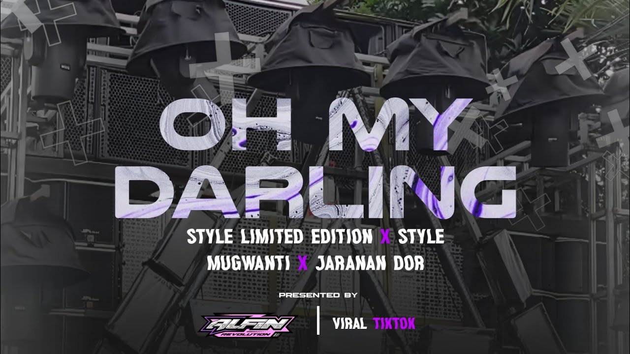 DJ OH MY DARLING I LOVE YOU STYLE LIMITED EDITION X STYLE MUGWANTI X JARANAN DOR | ALFIN REVOLUTION