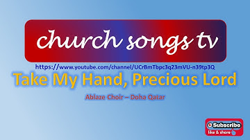 TAKE MY HAND PRECIOUS LORD WITH LYRICS AND CHORDS