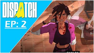 DISPATCH I Episode: 2 I Gameplay Walkthrough - No Commentary. (Uncensored)