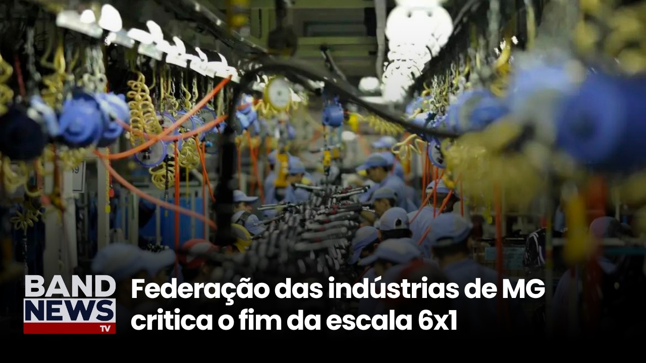Federação das indústrias de MG critica o fim da escala 6x1 | BandNews TV