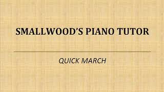 Quick March Smallwood's Piano Tutor