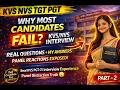 👉🏻KVS NVS Interview: Why Candidates FAIL?😳| Real Interview Experience+Panel Secrets #kvsnvsinterview