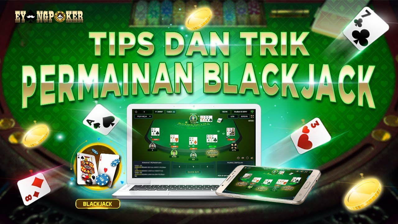 Tips dan trik menang di permainan Blackjack YouTube