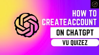 How To Create Account On Chatgpt Use Of Chatgpt Computerized Mind.