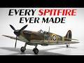 Every Supermarine Spitfire Ever Made