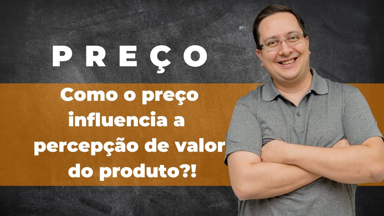 Como O Pre o Influencia A Percep o De Valor Do Produto YouTube como-o-pre-o-influencia-a-percep-o-de-valor-do-produto-youtube