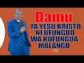 Damu ya yesu ni ufunguo wa kufungua malangoby bishop fj katunzi