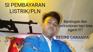 Tugas Besar Algoritma Pemrograman|SI PEMBAYARAN PLN