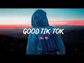 Good Tik Tok - Chill vibes 🍃 English songs chill music mix