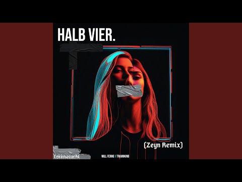 Halb Vier (Zeyn Remix)