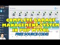 Complete garage management system using php mysql  free source code download