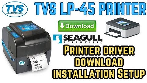 TVS LP45 PRINTER DRIVER DOWNLOAD INSTALLATION SETUP