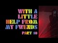 The Flaming Lips - With A Little Help From My Fwends - Part 10