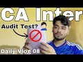 CA Inter Vlog EP08: Audit Test Went Bad 📉 #cainter #vlog #studywithme #icai