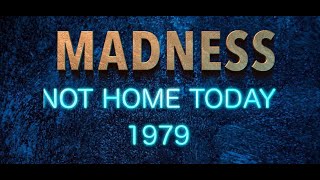 Madness - Not Home Today - 1979