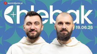 Czy znasz swą królewską godność? ✠ Chlebak [19.06.2026] Paweł Buczek OP i Mateusz Paluch OP