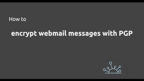 How to encrypt webmail messages using PGP