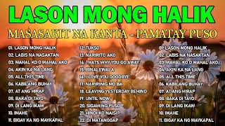 LASON MONG HALIK - Pampatulog Love Songs - Pinoy Music Lover OPM Songs 💖