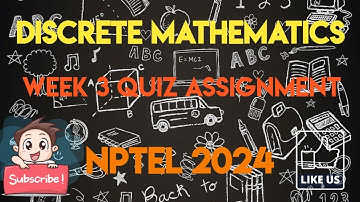 Discrete Mathematics Week 3 Quiz Assignment Solution | NPTEL 2024 | SWAYAM