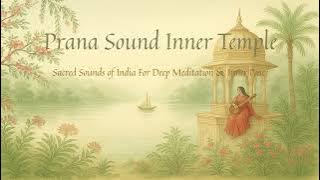 Indian Meditation & Mindfulness Music | भारतीय ध्यान और विश्राम संगीत