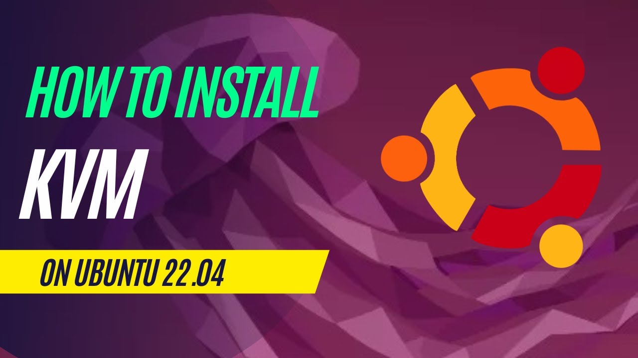 How to Install KVM on Ubuntu 2204