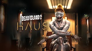DEAD ISLAND 2 HAUS DLC Walkthrough Gameplay Part 2. ENDING (PS5)