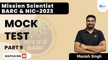 BARC and NIC -2023 | Mock Test | Part 9 | Manish Kumar Singh