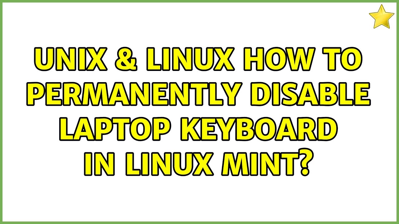 Unix & Linux How to permanently disable laptop keyboard in linux mint