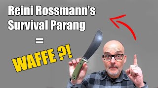 Werkzeug oder Waffe?! Reini Rossmann's Survival Parang