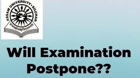 Assam University TDC Odd Semester Examination|| Will Examination Postpone?? Fully Explained